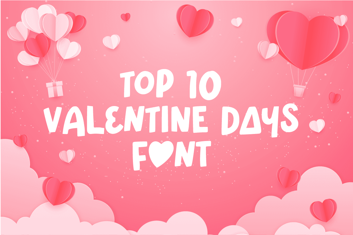 10 Best Fonts for Valentine’s Day