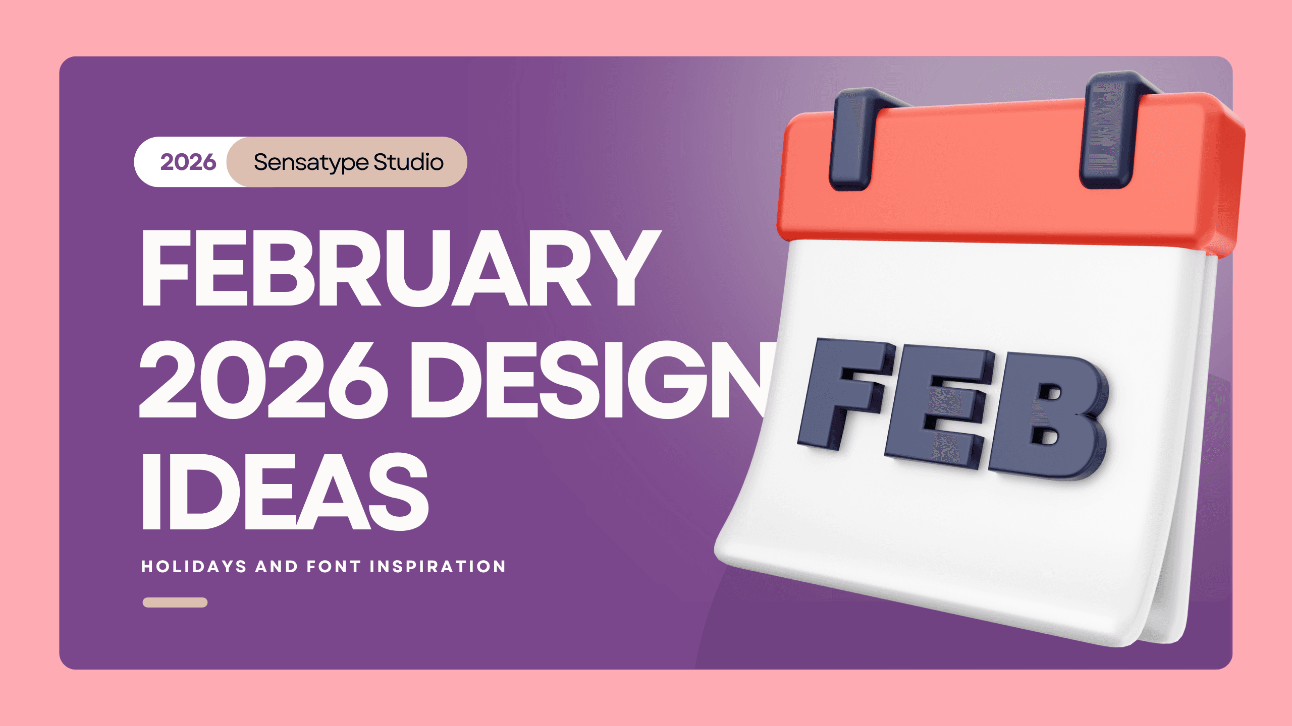 February 2026 Design Ideas, Holidays, and Font Inspiration