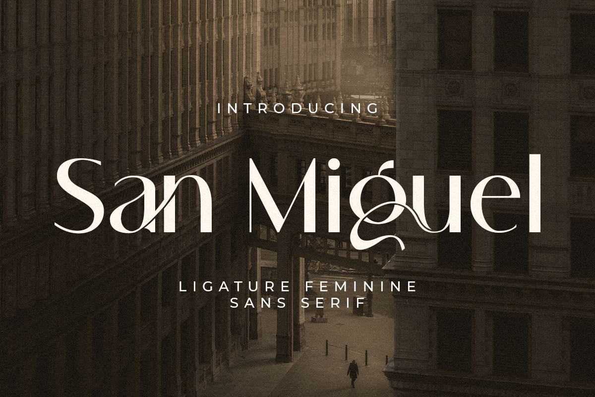 san_miguel_ligature_feminine_sans_serif_1_y4nSdBMxje.png